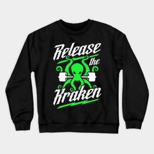 Release The Kraken Barbell Squat Crewneck Sweatshirt